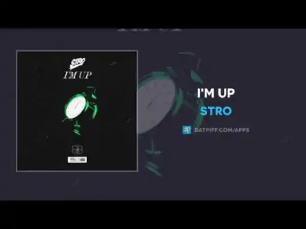 Stro - Im Up